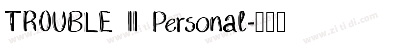 TROUBLE II Personal字体转换